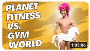 Planet Fitness VS. Gym World
