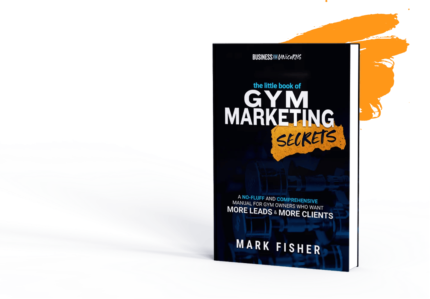 The Little Book of Gym Marketing Secrets